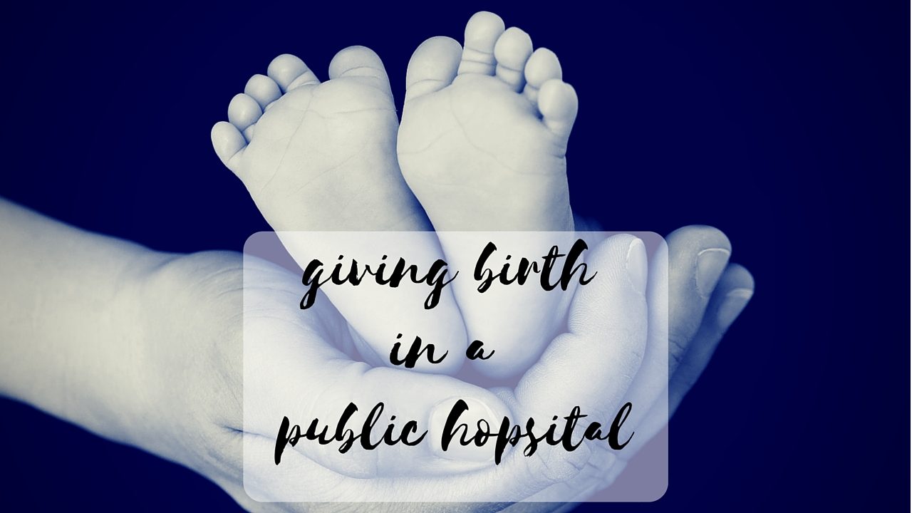giving birth in a public hospital