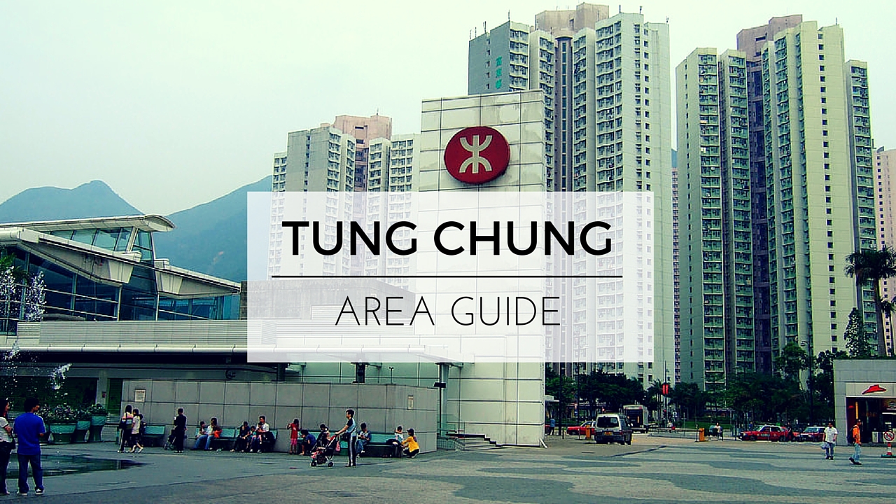 Hong Kong Neighbourhoods: Tung Chung, Lantau
