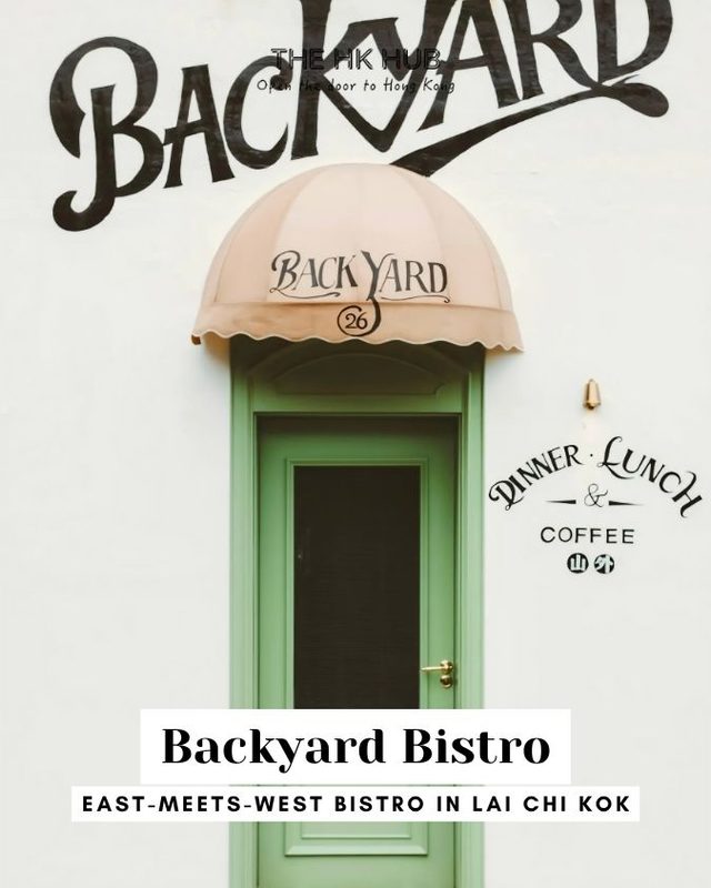 Backyard Bistro East-Meets-West Bistro in Lai Chi Kok