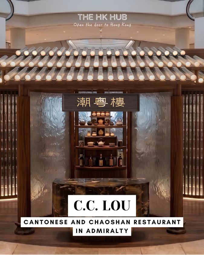 C.C. LOU — New Cantonese and Chaoshan Restaurant in Admiralty