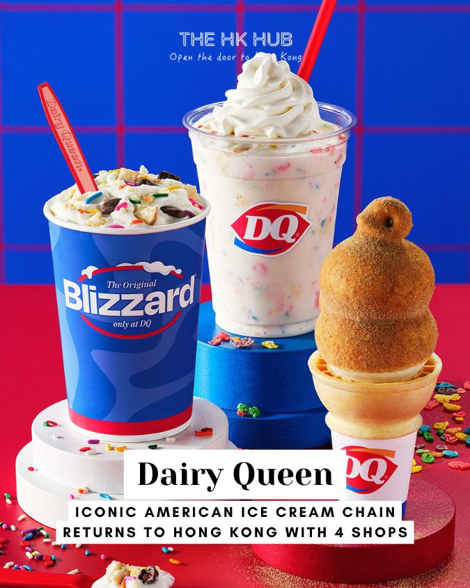 Dairy Queen — Iconic American Ice Cream Chain Makes Hong Kong Comeback