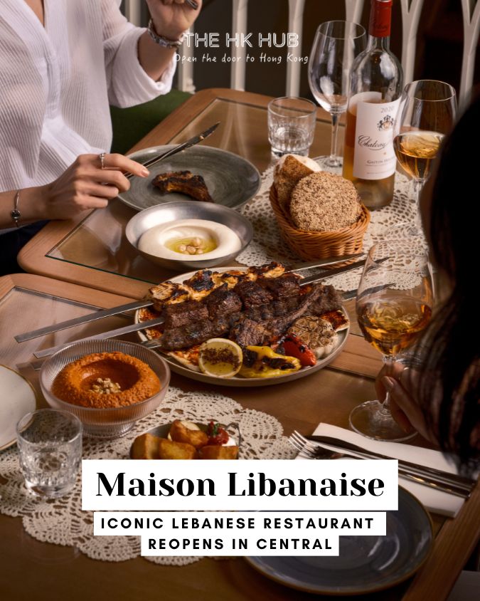 Maison Libanaise — Iconic Lebanese Restaurant Reopens in Central